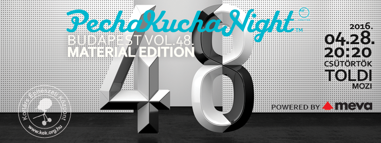 Pecha Kucha Night Budapest Vol.48_Material Edition