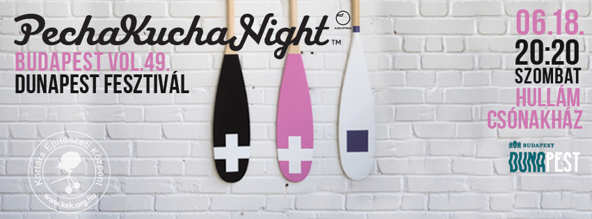 Pecha Kucha Night Budapest Vol.49 Dunapest Fesztivál
