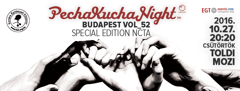 Pecha Kucha Night Budapest vol.52 Special Edition NCTA